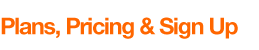 Plans, Pricing & Sign Up