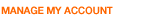 MANAGE MY ACCOUNT